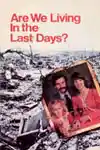 Are We Living in the Last Days (1973)